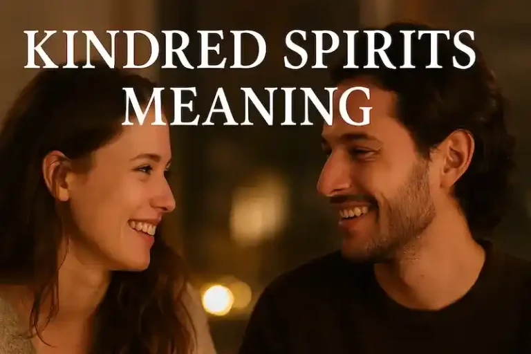 Kindred Spirits Meaning: The Rare People Who Feel Like Home
