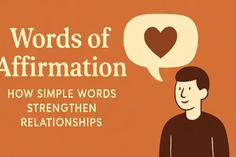 Words of Affirmation: The Subtle Power of Expressing Appreciation
